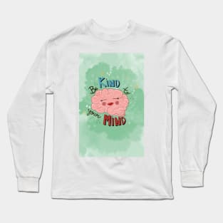 Be Kind to Your Mind 1 Long Sleeve T-Shirt